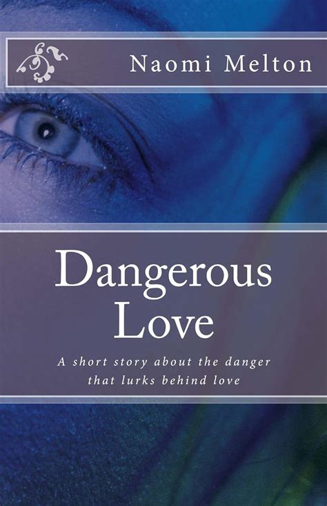 dangerous love a short story about the danger that lurks behind love PDF